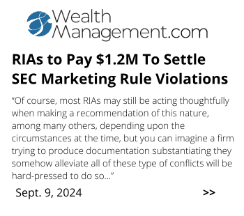 A graphic from WealthManagement.com reporting that RIAs will pay $1.2 million to settle SEC marketing rule violations, dated Sept. 9, 2024. It includes a quote discussing the difficulty RIAs face in documenting and alleviating conflicts.