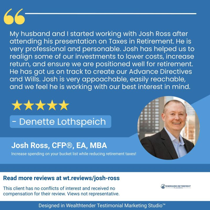 A testimonial graphic features a positive review of Josh Ross, CFP®, with a 5-star rating, a photo of Josh Ross in a suit, and details promoting his retirement tax planning services. The quote is attributed to Denette Lothspeich.