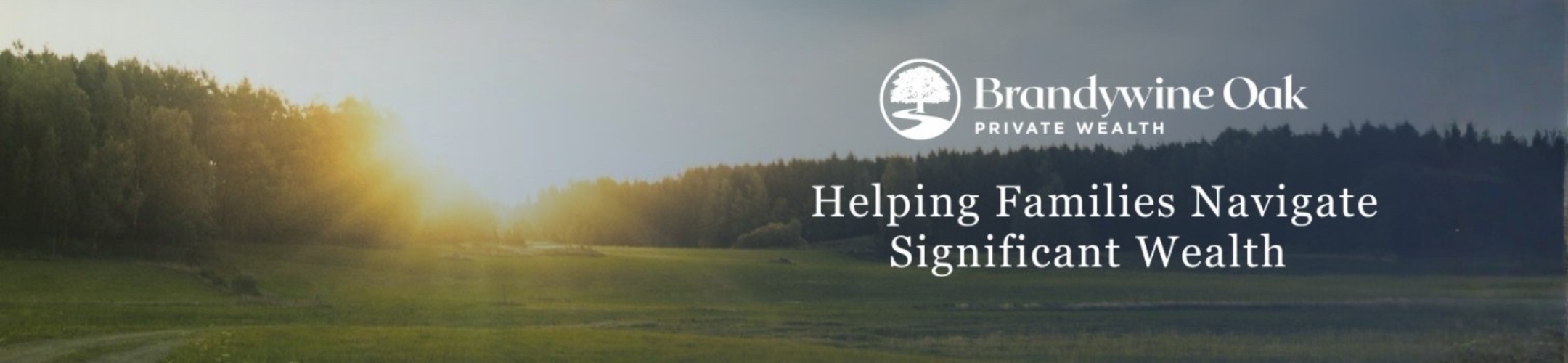 Sunrise over a green field with trees in the background. The Brandywine Oak Private Wealth logo appears, along with the text, 