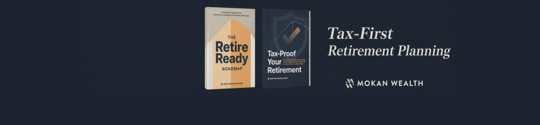 Two retirement planning books are displayed beside the text “Tax-First Retirement Planning” and the Mokan Wealth logo, on a dark blue background.
